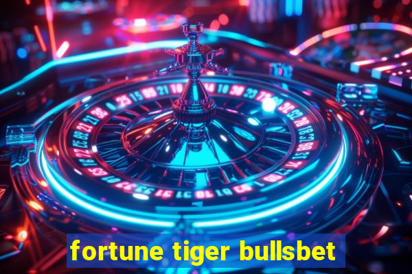 fortune tiger bullsbet